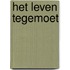 Het leven tegemoet