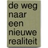 De weg naar een nieuwe realiteit