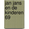 Jan Jans en de kinderen 69 door Onbekend