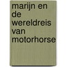 Marijn en de wereldreis van Motorhorse door Ashley Terlouw