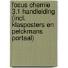 Focus Chemie 3.1 Handleiding (incl. Klasposters en Pelckmans Portaal) door Onbekend