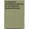 Ecologische systeembenadering en ecologische systeemanalyse door Ralf C.M. Verdonschot