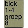 blok 1-4 groep 8 by Unknown