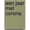Een jaar met corona door Mirjam de Klerk