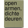Open armen, dichte deuren door Floris Vermeulen