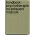 Handboek Psychotherapie na seksueel misbruik