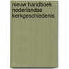 Handboek Nederlandse kerkgeschiedenis door Herman Selderhuis
