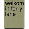 Welkom in Ferry Lane by Nicola May