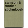 Samson & Marie : stickerboek by Studio 100