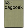 K3 : dagboek by Studio 100