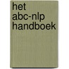 Het ABC-NLP Handboek door Joost van der Leij