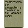 Memoires van een Amsterdamse makelaar in on(t)roerende zaken by Michele De la Haye