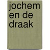 Jochem en de Draak door Novi Fitz