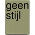 Geen Stijl