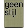 Geen Stijl by Sieger Vreeling