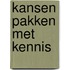 Kansen pakken met kennis