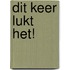 Dit keer lukt het!