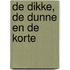De dikke, de dunne en de korte