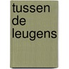 Tussen de leugens door Michelle Adams