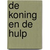 De koning en de hulp by Gert Nijs
