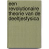 Een revolutionaire theorie van de deeltjesfysica door Rik Gielen