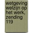 Wetgeving welzijn op het werk, zending 119