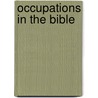 Occupations in the Bible by B.J. van Boven