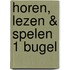 Horen, lezen & spelen 1 bugel
