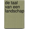 De taal van een landschap door Ruud Offermans