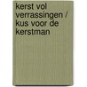Kerst vol verrassingen / Kus voor de kerstman door Tina Beckett