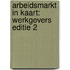 Arbeidsmarkt in kaart: werkgevers editie 2