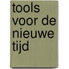 Tools voor de nieuwe tijd door Levin Jeffrey Lamb