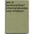Wat is borstvoeding? Informatieboekje voor kinderen