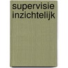 Supervisie inzichtelijk by Peter Zijsling