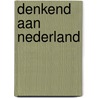 Denkend aan Nederland door Joep de Hart