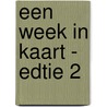 Een week in kaart - edtie 2 door Anne Roeters