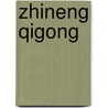 Zhineng Qigong door Anne Hering