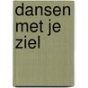 Dansen met je ziel by Carla Knorren