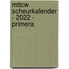 MTTCW scheurkalender - 2022 - Primera by Unknown