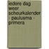 Iedere dag weer scheurkalender - Paulusma - Primera