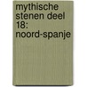 Mythische Stenen Deel 18: Noord-Spanje door Hendrik Gommer
