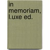 In Memoriam, L.uxe Ed. door Hans Schuurman