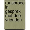 Ruusbroec in gesprek met drie vrienden by Klaas Blijlevens