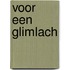 Voor een glimlach