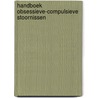 Handboek Obsessieve-compulsieve stoornissen door Femke de Geus