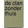 De clan zonder thuis by Nick de Meersman