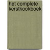 Het complete Kerstkookboek door Onbekend