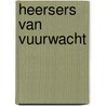 Heersers van Vuurwacht by Ralph Bunschoten