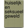 Huiselijk en seksueel geweld door Onbekend