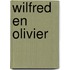Wilfred en Olivier